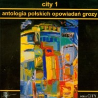 City 1. Antologia polskich opowiadań - okładka książki