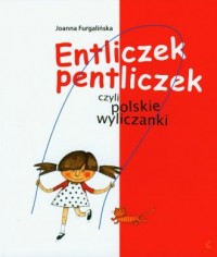 Entliczek pentliczek czyli polskie - okładka książki