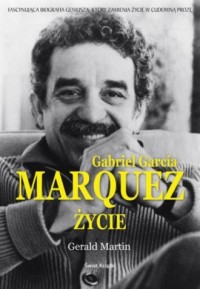 Gabriel Garcia Marquez. Życie - okładka książki