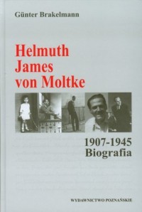 Helmuth James von Moltke 1907-1945. - okładka książki