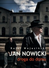 Jan Nowicki. Droga do domu - okładka książki