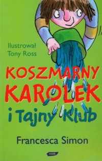 Koszmarny Karolek i tajny klub - okładka książki