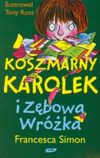 Koszmarny Karolek i zębowa wróżka - okładka książki