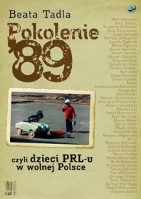 Pokolenie 89 czyli dzieci PRL-u - okładka książki
