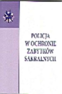 Policja w ochronie zabytków sakralnych - okładka książki