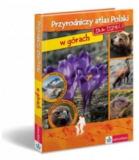 Przyrodniczy atlas Polski dla dzieci - okładka książki