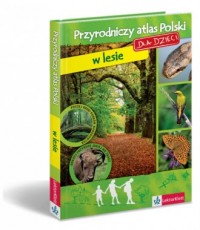 Przyrodniczy atlas Polski dla dzieci - okładka książki