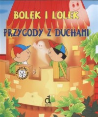 Bolek i Lolek. Przygody z duchami - okładka książki