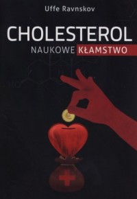 Cholesterol. Naukowe kłamstwo - okładka książki