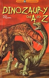 Dinozaury od A do Z - okładka książki