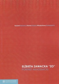 Elżbieta Zawacka ZO. Portret akademicki - okładka książki