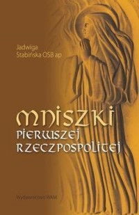 Mniszki pierwszej Rzeczpospolitej - okładka książki