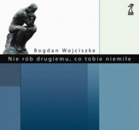 okładka książki - Nie rób drugiemu, co tobie niemiłe