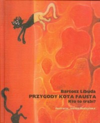 Przygody kota Fausta. Kto to trąbi? - okładka książki