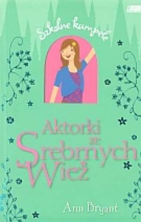 Szkolne kumpele. Aktorki ze Srebrnych - okładka książki