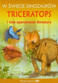 W świecie dinozaurów. Triceratops - okładka książki