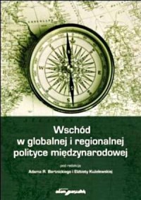Wschód w globalnej i regionalnej - okładka książki