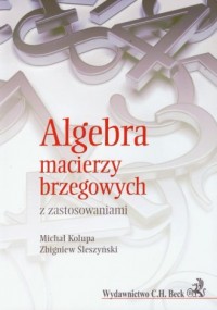 Algebra macierzy brzegowych z zastosowaniami - okładka książki