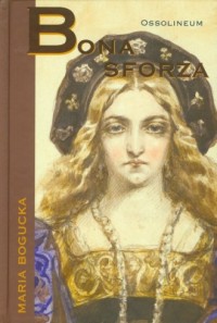 Bona Sforza - okładka książki