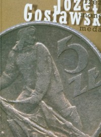 Józef Gosławski. Rzeźby, monety, - okładka książki