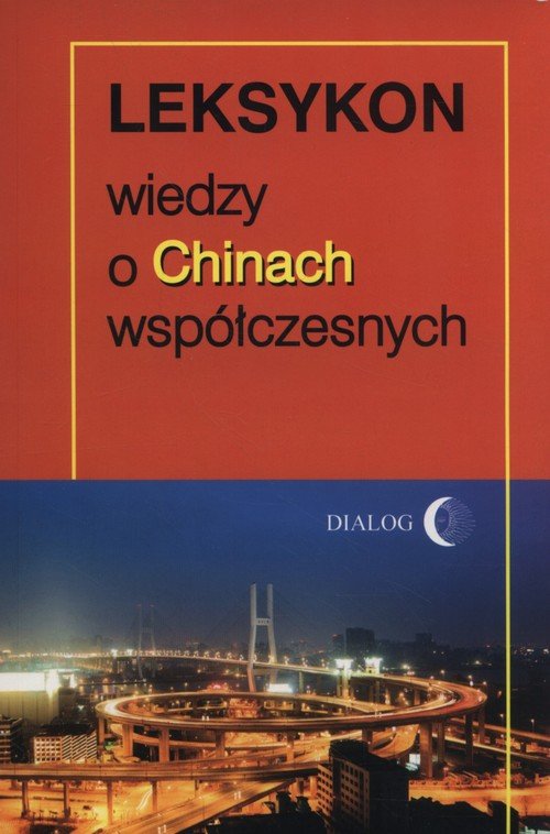 Leksykon wiedzy o Chinach współczesnych - okładka książki