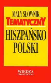 Mały słownik tematyczny hiszpańsko-polski - okładka książki