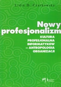 Nowy profesjonalizm. Kultura profesjonalna - okładka książki