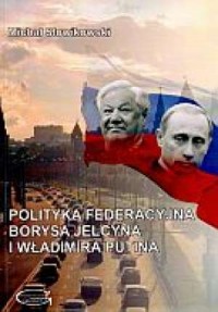 Polityka federacyjna Borysa Jelcyna - okładka książki