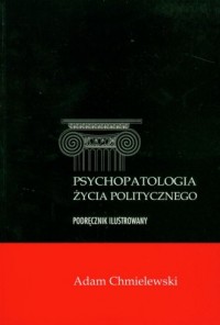 Psychopatologia życia politycznego. - okładka książki