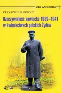 Rzeczywistość sowiecka 1939-1941 - okładka książki