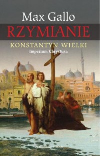 Rzymianie. Konstantyn Wielki - okładka książki
