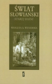 Świat słowiański Starej baśni Józefa - okładka książki