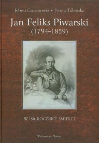 Jan Feliks Piwarski 1794-1859 - okładka książki