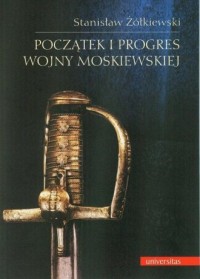 Początek i progres wojny moskiewskiej - okładka książki