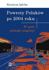 Powroty Polaków po 2004 roku. W - okładka książki