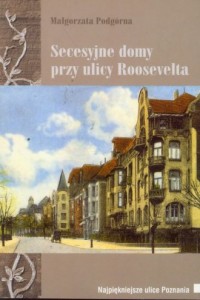 Secesyjne domy przy ulicy Roosevelta - okładka książki