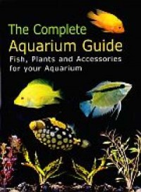 The Complete Aquarium Guide - okładka książki