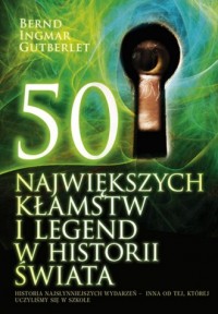 50 największych kłamstw i legend - okładka książki