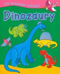 Dinozaury. Baw się i nalepiaj - okładka książki
