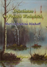 okładka książki - Dzieciństwo w Prusach Wschodnich