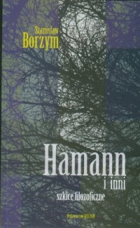 Hamann i inni. Szkice filozoficzne - okładka książki