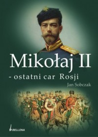 Mikołaj II. Ostatni car Rosji - okładka książki