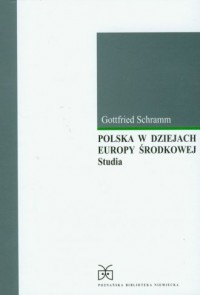 Polska w dziejach Europy Środkowej. - okładka książki