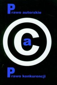 Prawo autorskie a prawo konkurencji - okładka książki