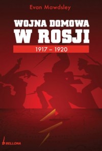 Wojna domowa w Rosji 1917-1920 - okładka książki