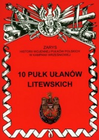 10 Pułk Ułanów Litewskich. Seria: - okładka książki