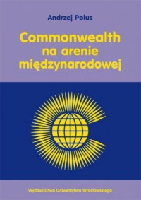 Commonwealth na arenie międzynarodowej - okładka książki