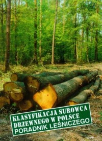 Klasyfikacja surowca drzewnego - okładka książki