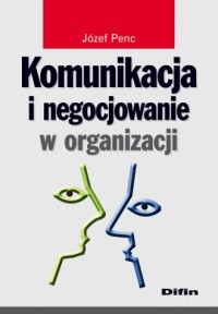 Komunikacja i negocjowanie w organizacji - okładka książki