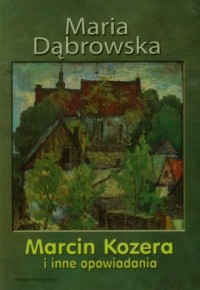 Marci Kozera i inne opowiadania - okładka książki